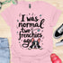 I was normal two frenchies ago - V4 - Cute Graphic T-Shirt